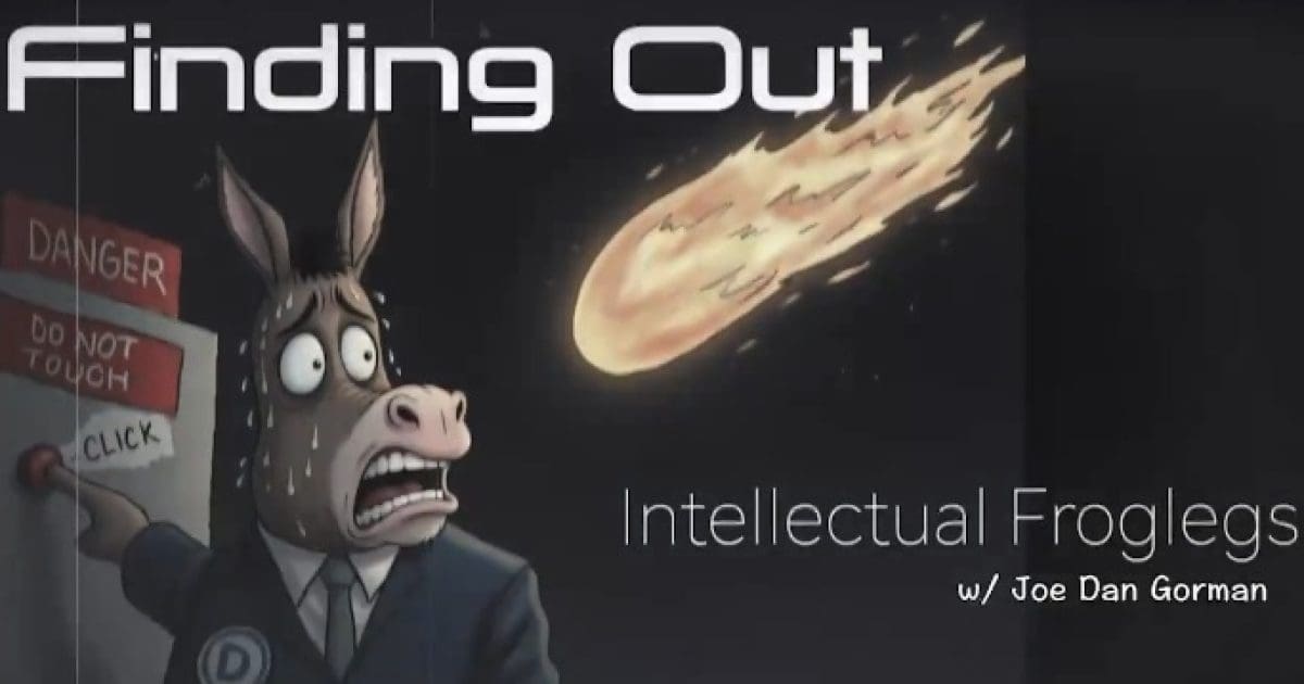 NEW INTELLECTUAL FROGLEGS – Finding Out!