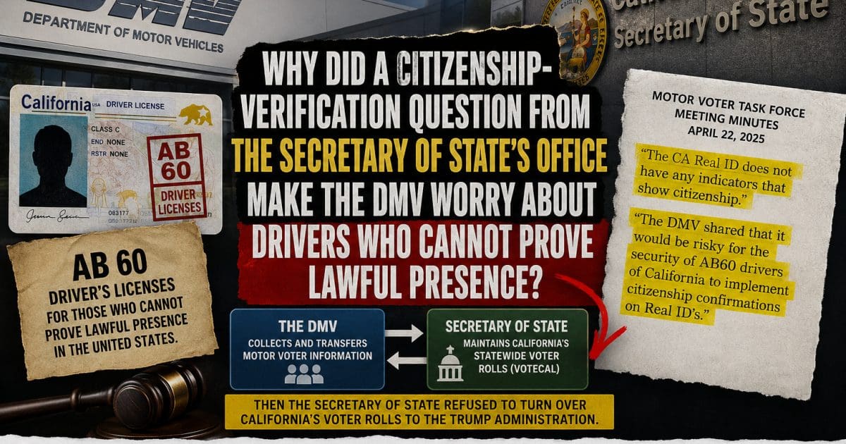The California DMV’s AB 60 Warning Just Gave Trump a Roadmap